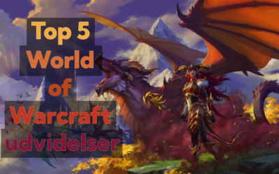 Top 5: World of Warcraft udvidelser