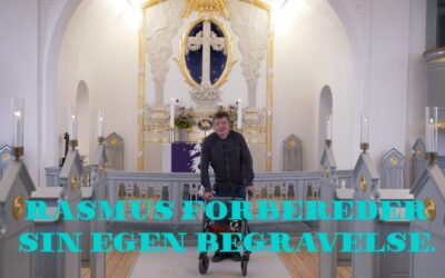 RASMUS PLANLÆGGER SIN BEGRAVELSE